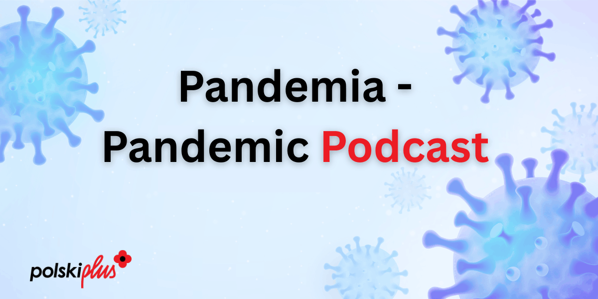Pandemia - Pandemic Podcast With Transcript And Vocabulary For A2+ 1 Pandemia - Pandemic Podcast With Transcript And Vocabulary For A2+