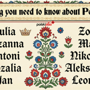 Everything you need to know about Polish names