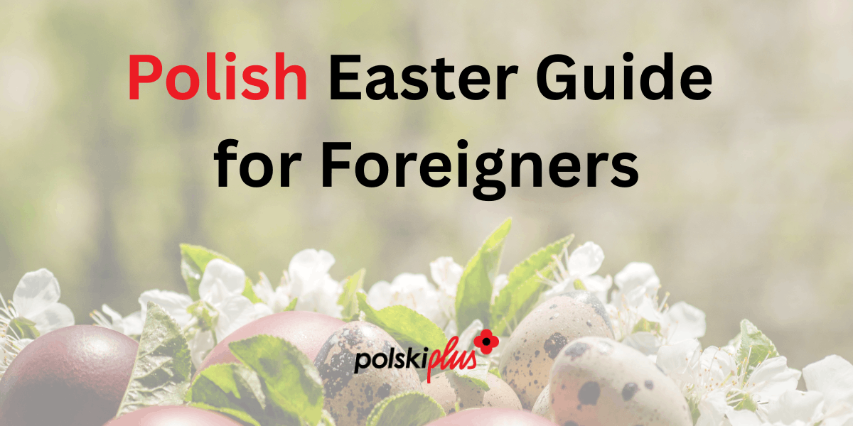 Exploring The Rich Traditions Of Easter In Poland: A Guide For Foreigners 4 Exploring The Rich Traditions Of Easter In Poland A Guide For Foreigners